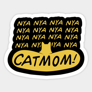 Nya Nya Nya Nya Nya Nya Nya Catmom! Sticker